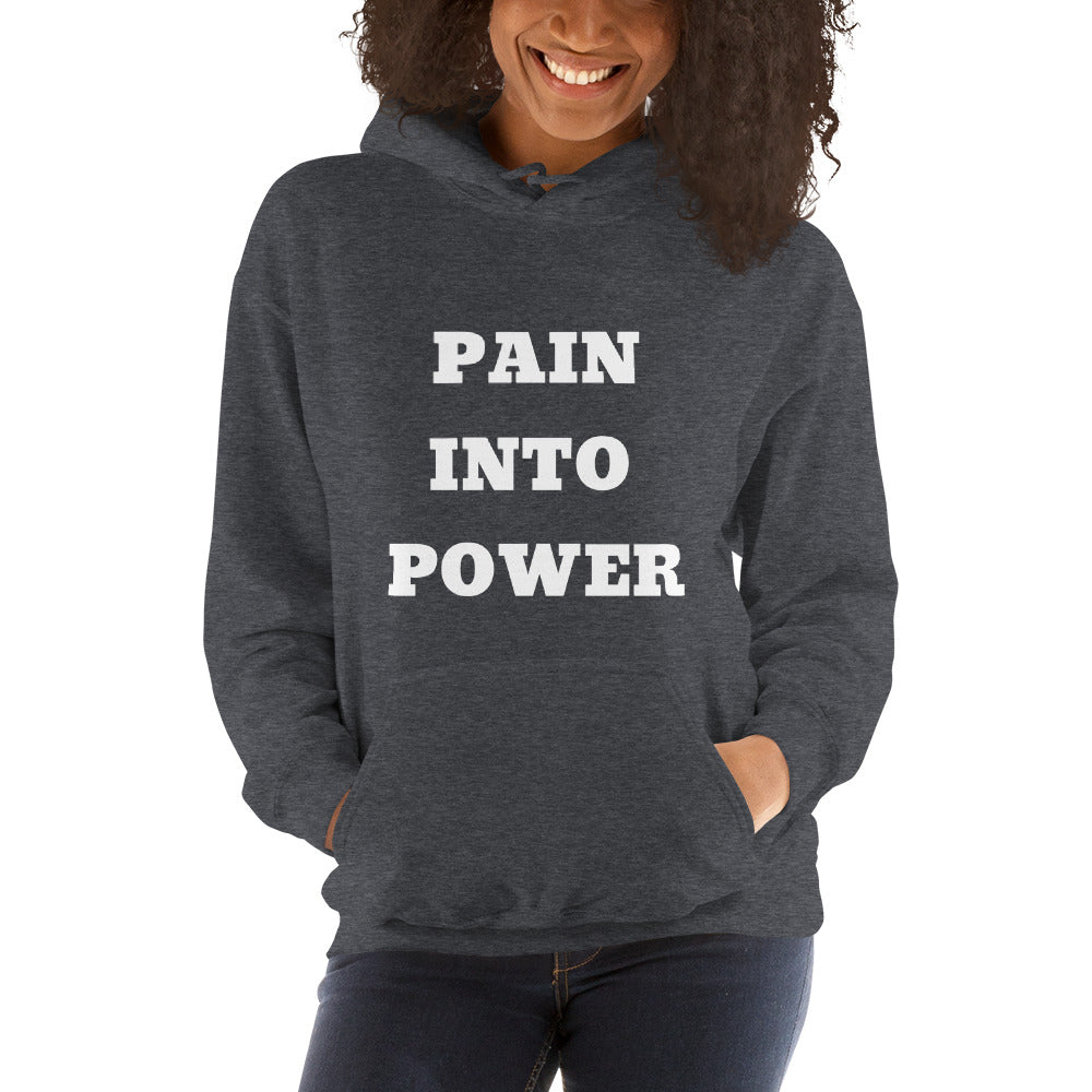 Pain into Power - Unisex Hoodie
