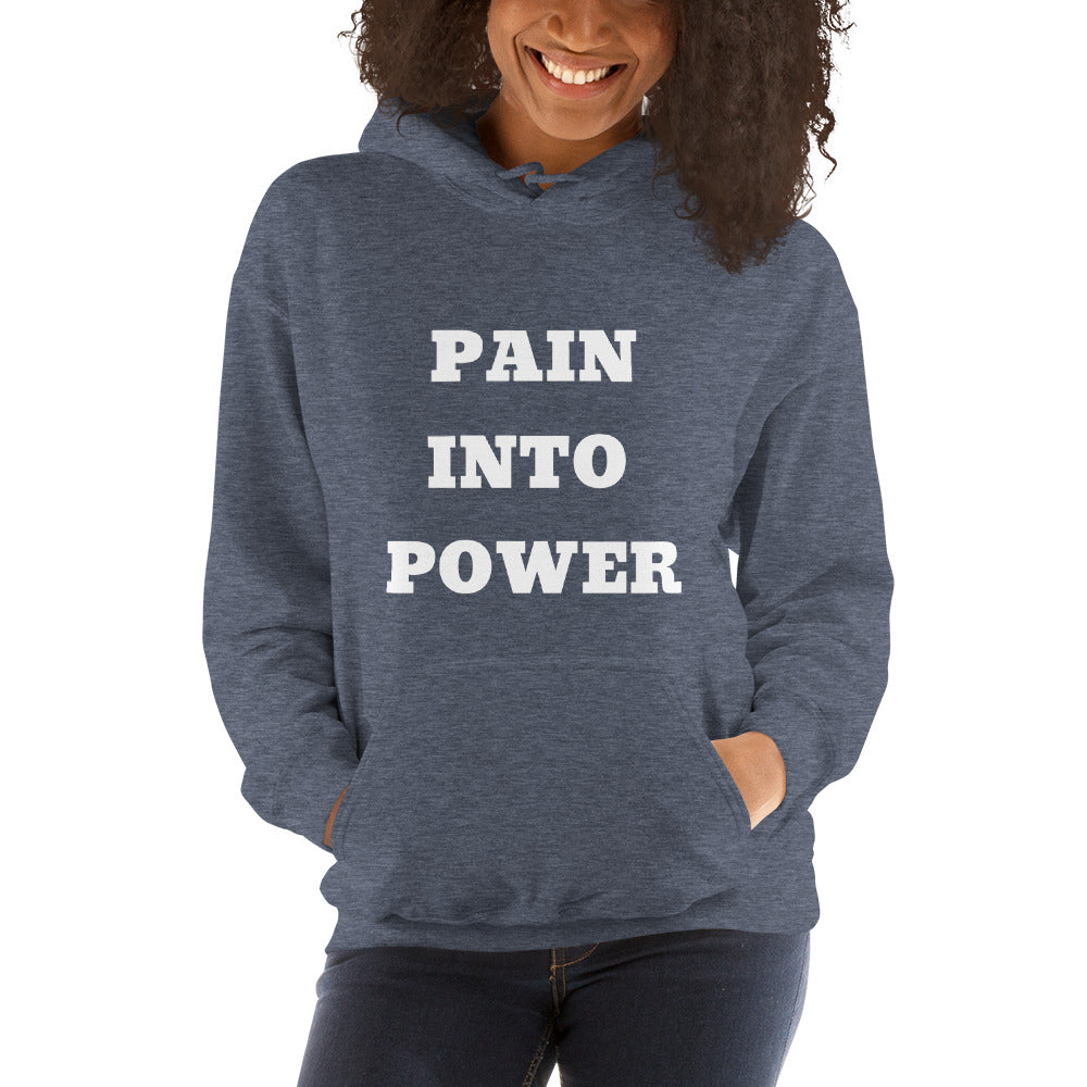 Pain into Power - Unisex Hoodie