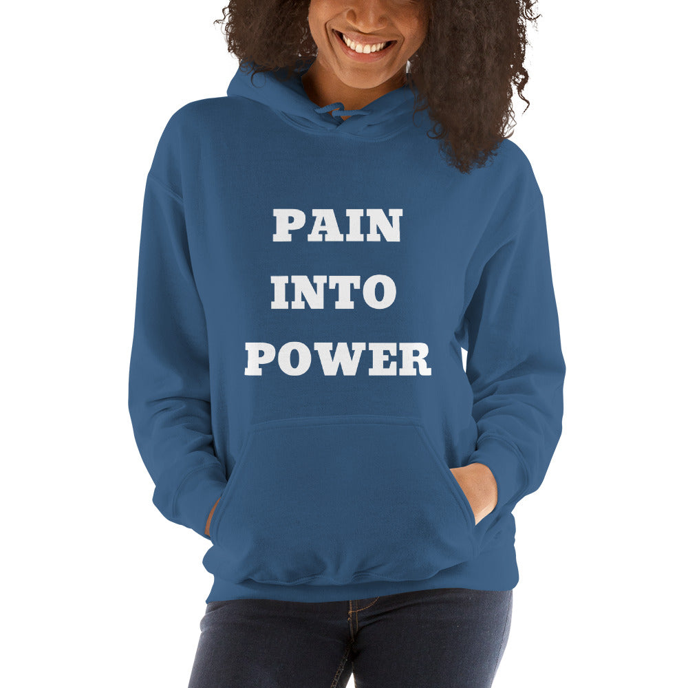 Pain into Power - Unisex Hoodie