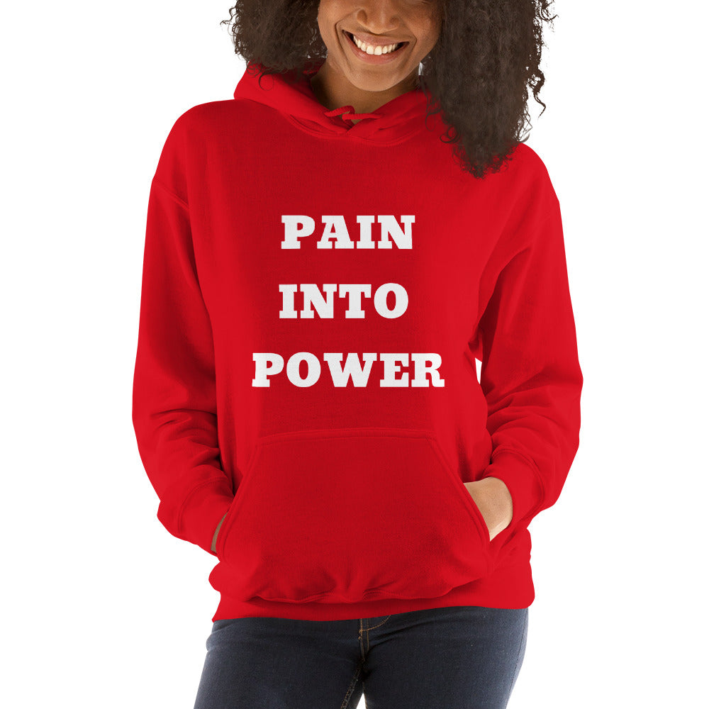 Pain into Power - Unisex Hoodie