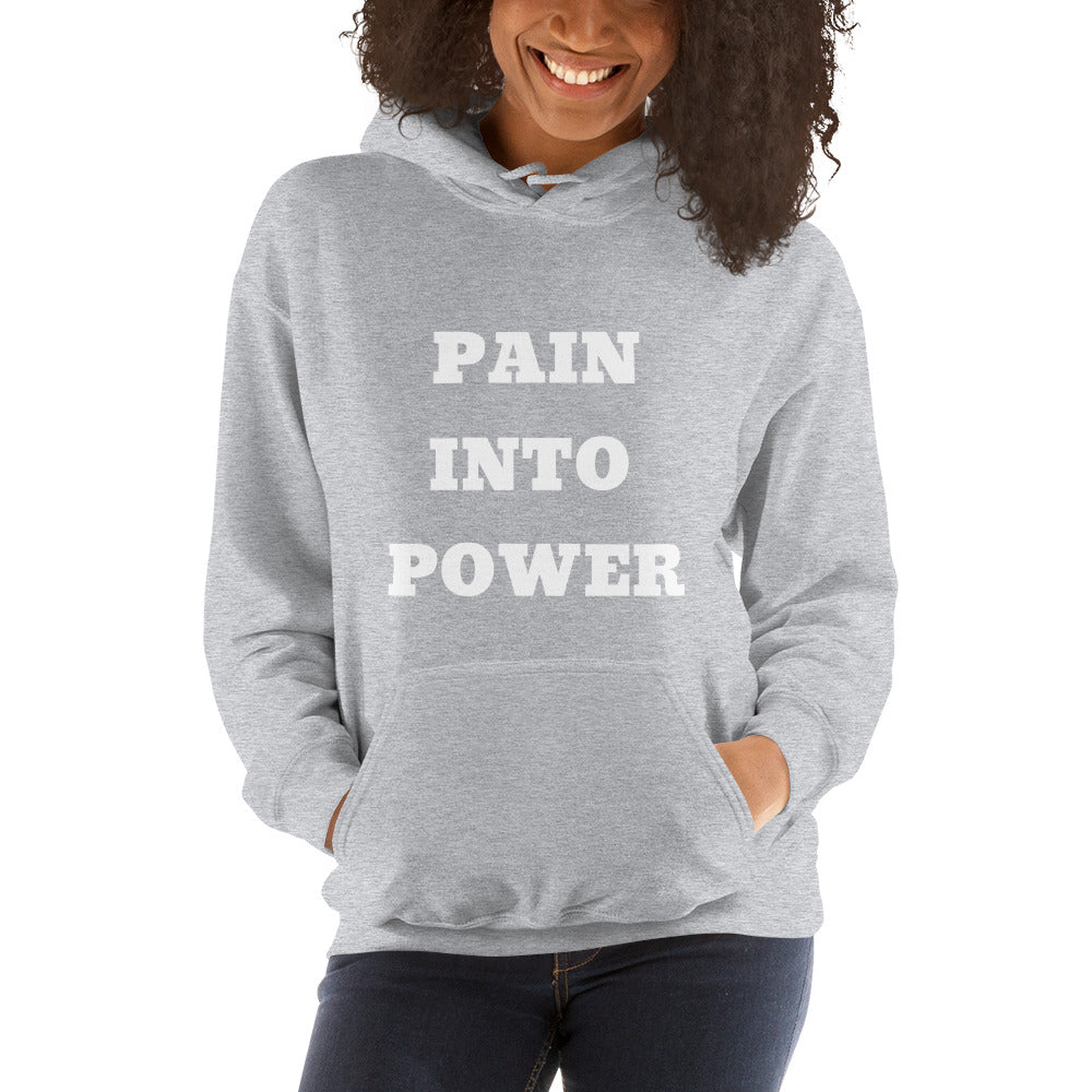 Pain into Power - Unisex Hoodie