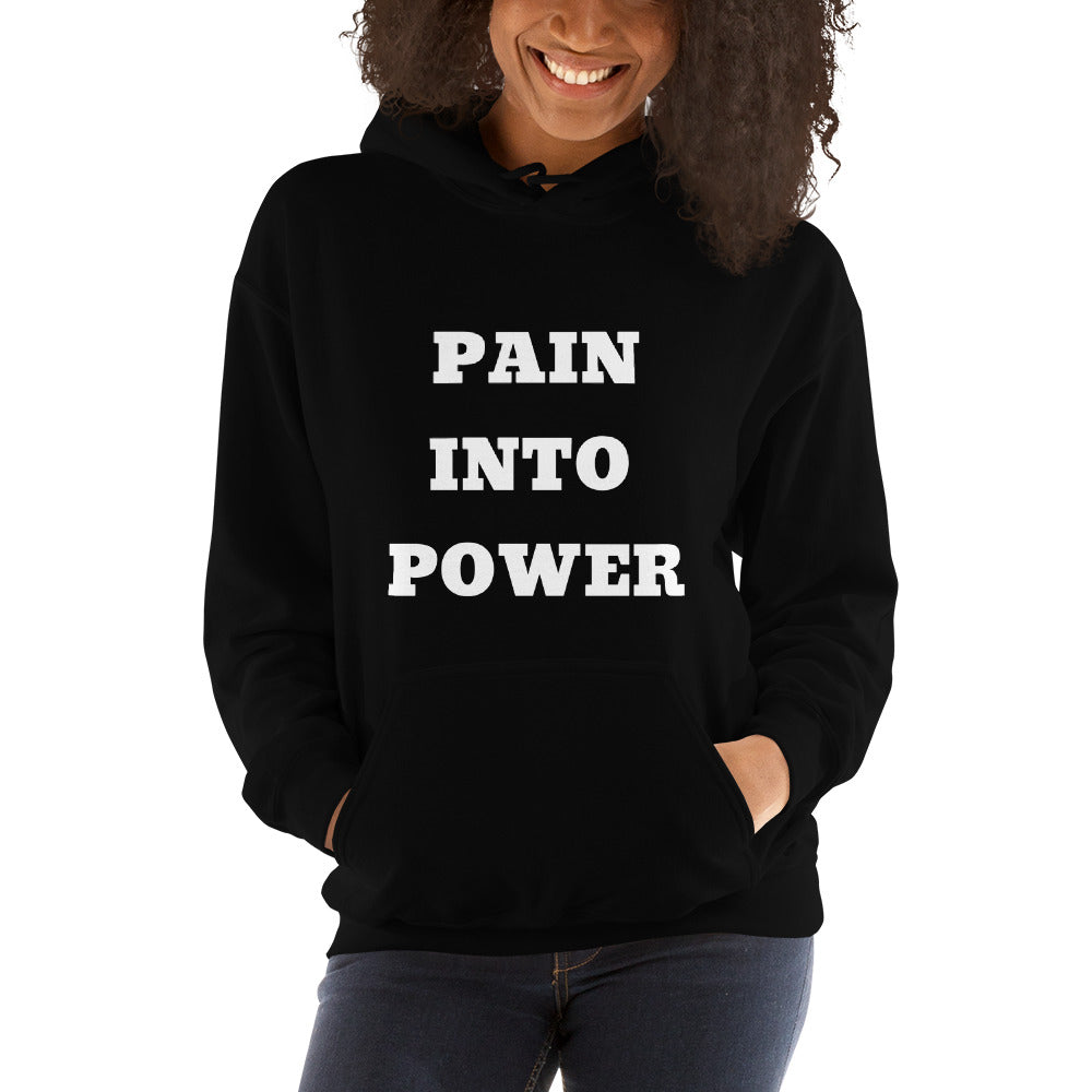 Pain into Power - Unisex Hoodie